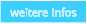 weitere Infos
